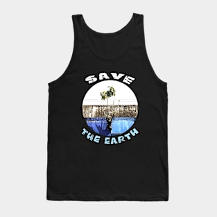 save the earth Tank Top